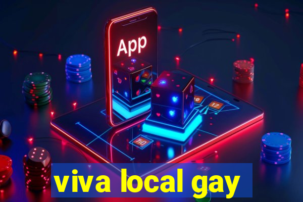 viva local gay