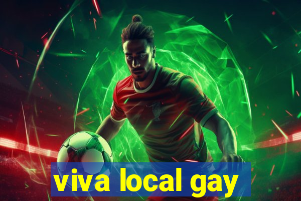 viva local gay