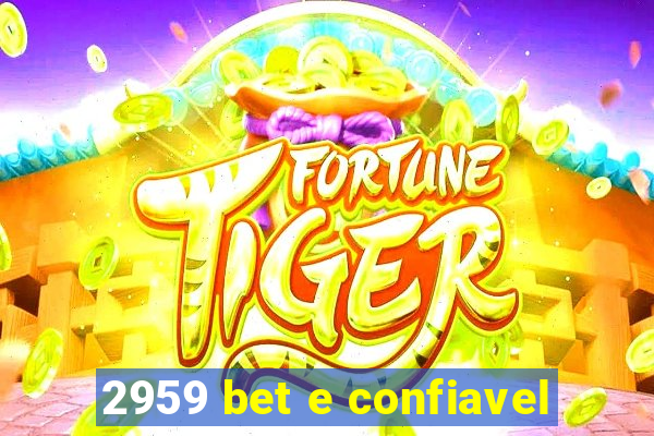 2959 bet e confiavel