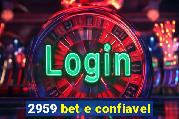 2959 bet e confiavel