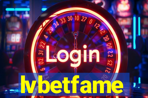 lvbetfame