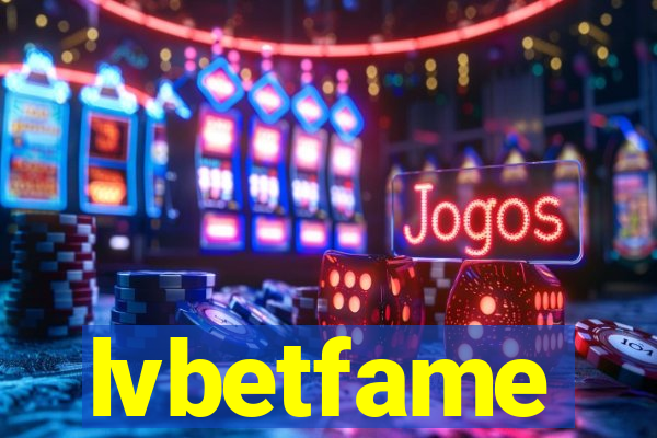 lvbetfame