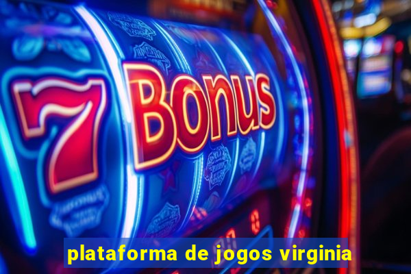 plataforma de jogos virginia