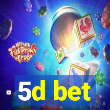 5d bet