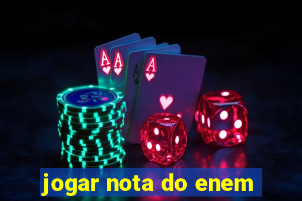 jogar nota do enem