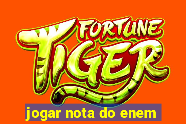 jogar nota do enem