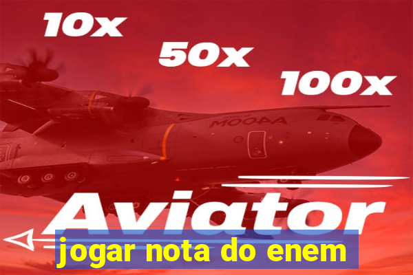 jogar nota do enem