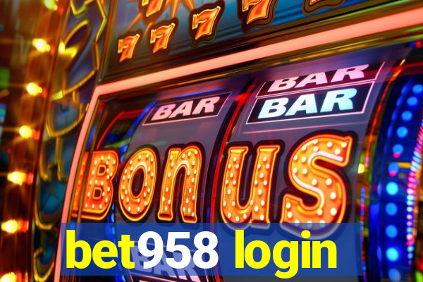 bet958 login