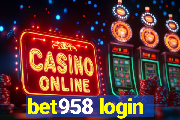 bet958 login