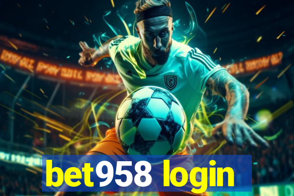 bet958 login