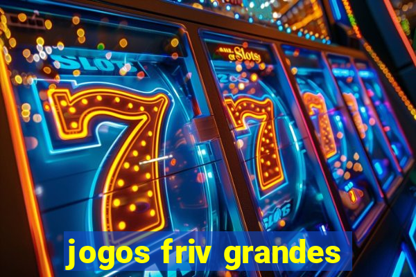 jogos friv grandes