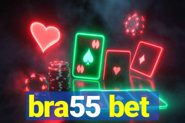 bra55 bet