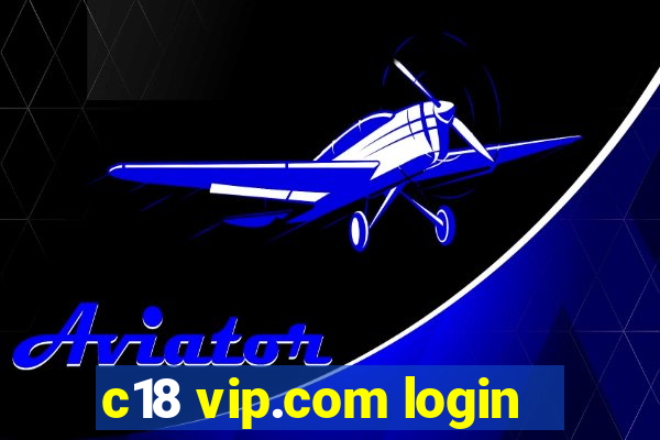 c18 vip.com login