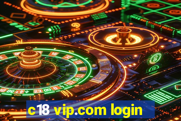 c18 vip.com login