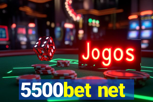 5500bet net