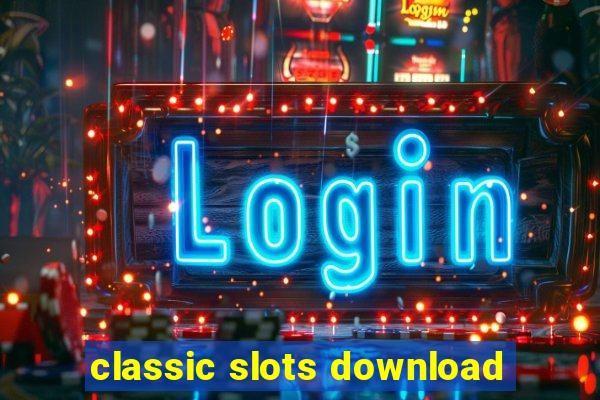 classic slots download