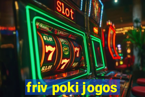 friv poki jogos