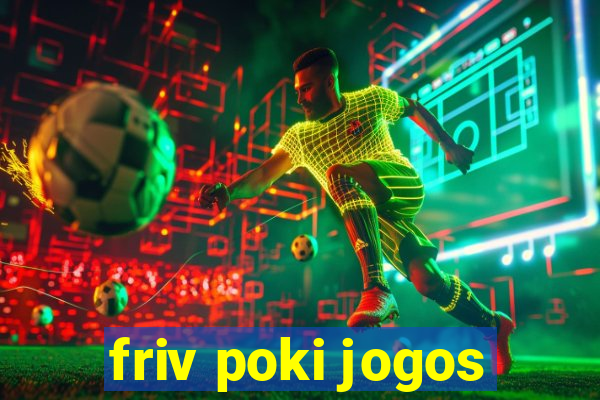 friv poki jogos