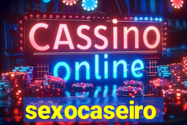 sexocaseiro