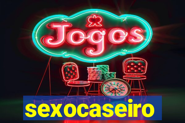 sexocaseiro