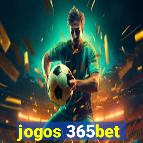 jogos 365bet