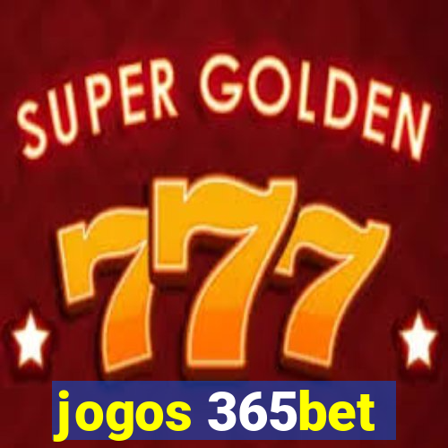 jogos 365bet