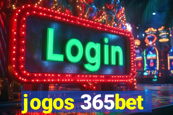 jogos 365bet