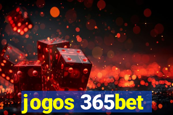 jogos 365bet