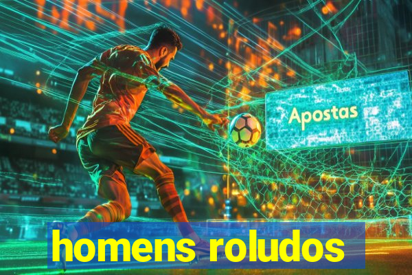 homens roludos