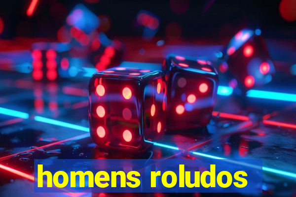 homens roludos