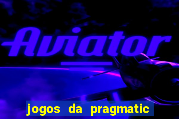 jogos da pragmatic play que mais pagam