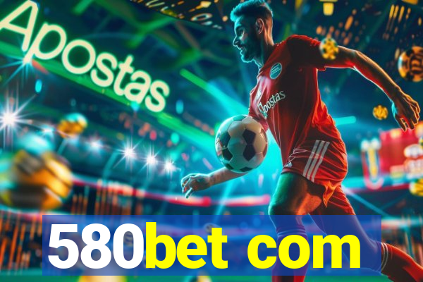 580bet com