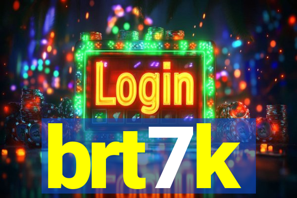 brt7k