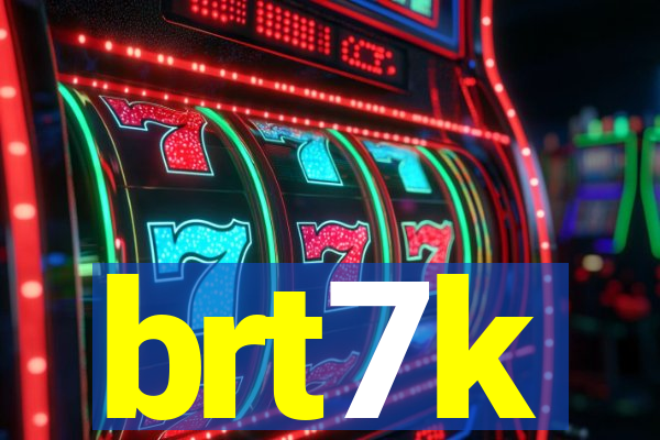 brt7k