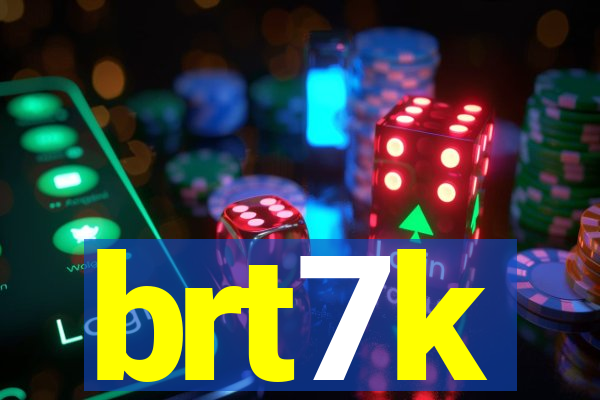 brt7k