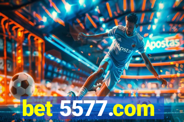 bet 5577.com