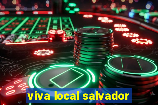 viva local salvador