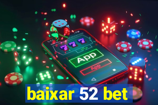 baixar 52 bet