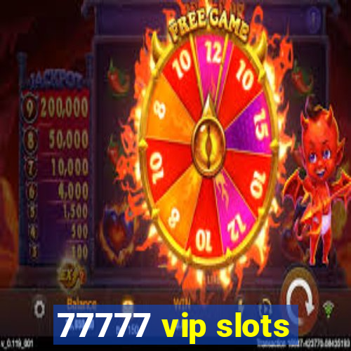 77777 vip slots