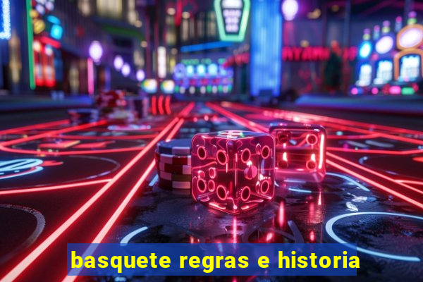 basquete regras e historia