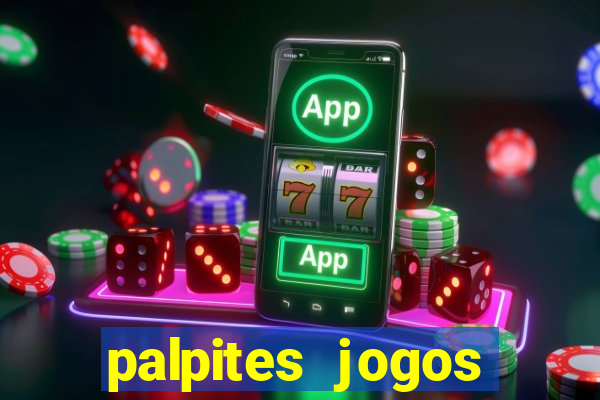 palpites jogos quarta feira