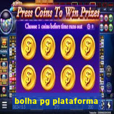 bolha pg plataforma