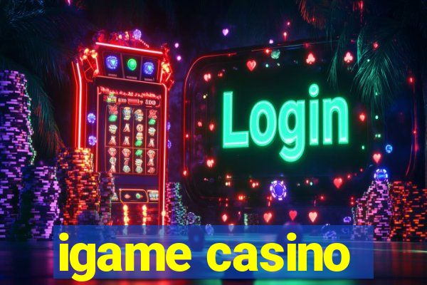 igame casino