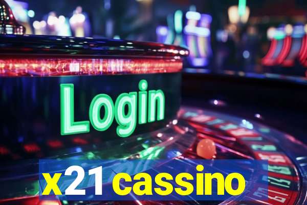 x21 cassino