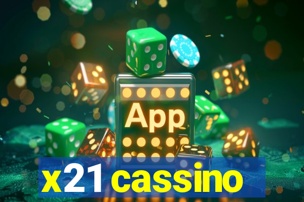 x21 cassino