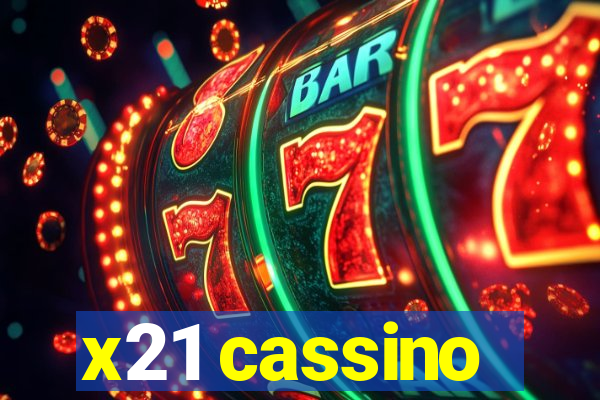 x21 cassino