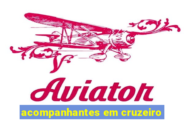 acompanhantes em cruzeiro