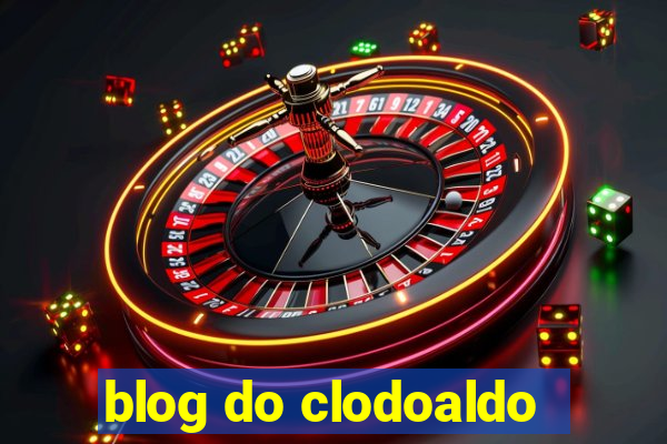 blog do clodoaldo