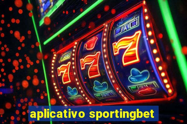 aplicativo sportingbet