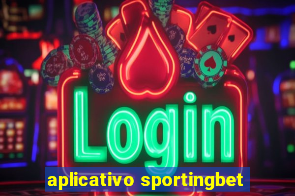 aplicativo sportingbet